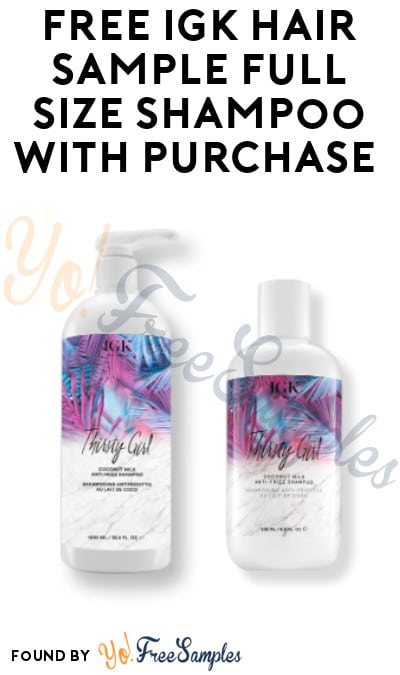 FREE IGK Hair Sample & Full Size Shampoo with Purchase (Sign Up Required)