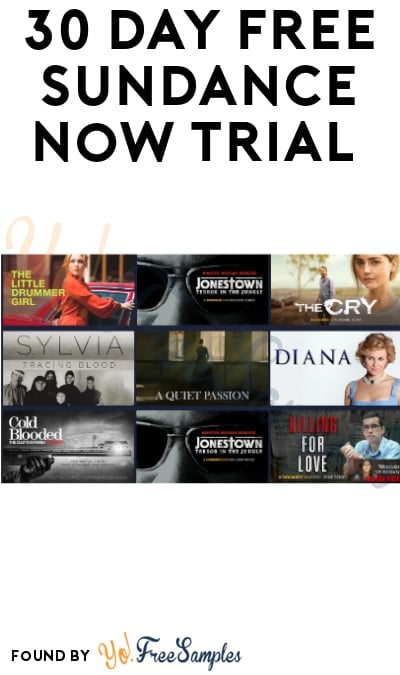 30 Day FREE Sundance Now Trial (Code + Credit Card Required)