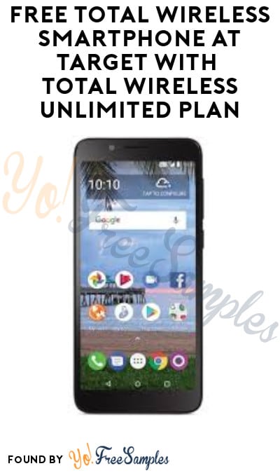 FREE Total Wireless Smartphone at Target with Total Wireless Unlimited Plan (Online + Select Stores)