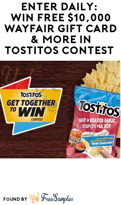 Enter Daily: Win FREE $10,000 Wayfair Gift Card & More in Tostitos Contest
