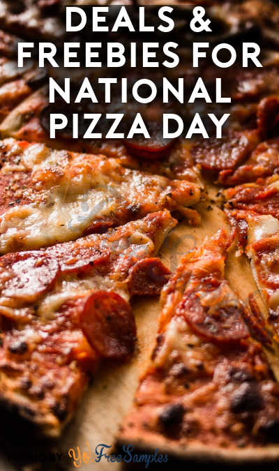 Deals & Freebies For National Pizza Day 2022