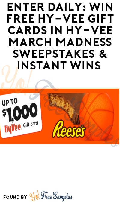 Enter Daily: Win FREE Hy-Vee Gift Cards in Hy-Vee March Madness Sweepstakes & Instant Wins