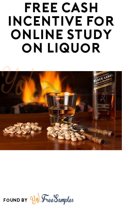 FREE Cash Incentive for Online Study on Liquor (Ages 21+, Select Cities Only & Must Apply)