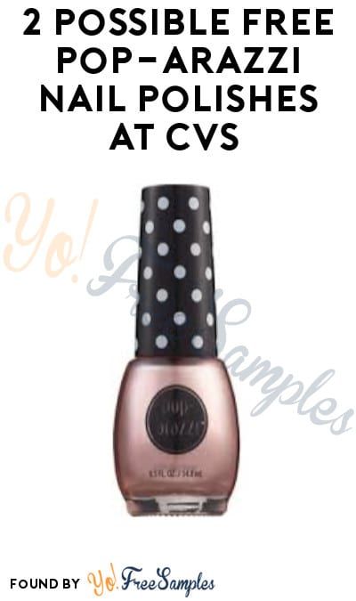 2 Possible FREE Pop-arazzi Nail Polishes at CVS (Account/App Required)