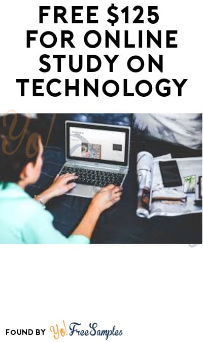 FREE $125 for Online Study on Technology (Must Apply)