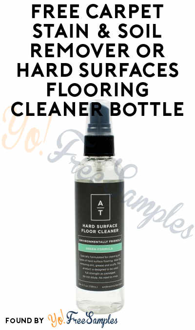 FREE Carpet Stain & Soil Remover or Hard Surfaces Flooring Cleaner Bottle