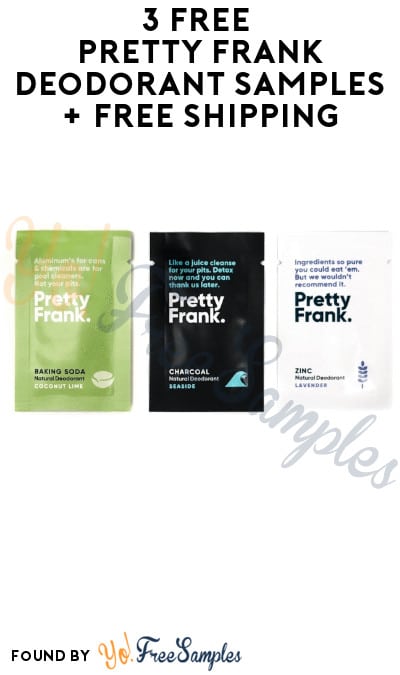 3 FREE Pretty Frank Deodorant Samples + Free Shipping (Code Required)