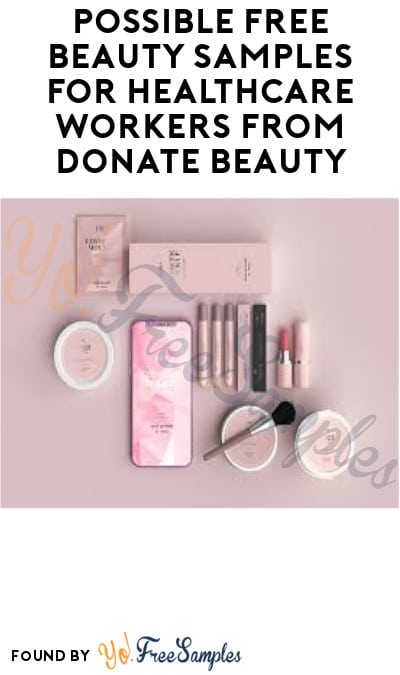 Possible FREE Beauty Samples for Healthcare Workers from Donate Beauty