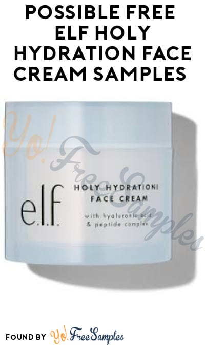 Possible FREE e.l.f. Holy Hydration Face Cream Samples (Facebook Required)