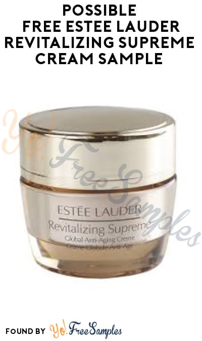Possible FREE Estee Lauder Revitalizing Supreme Cream Sample (Facebook Required)
