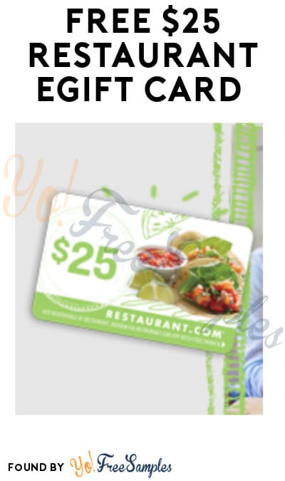 FREE $25 Restaurant eGift Card