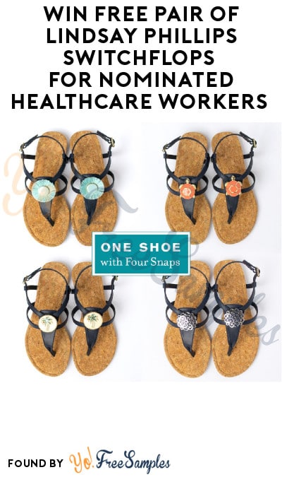 Win FREE Pair of Lindsay Phillips SwitchFlops for Nominated Healthcare Workers (Facebook Required)