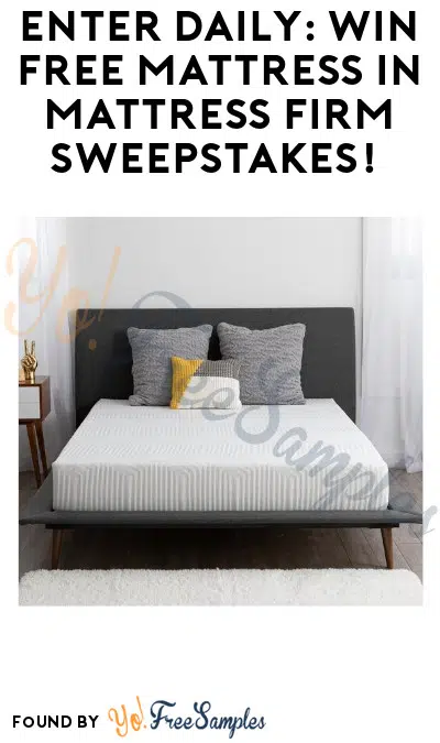 Enter Daily: Win FREE Mattress in Mattress Firm Sweepstakes!