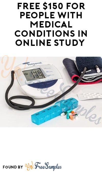 FREE $150 for People with Medical Conditions in Online Study (Must Apply)