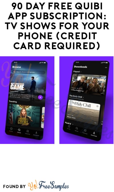 90 Day FREE Quibi App Subscription: Top Shows for Your Phone (Credit Card Required)