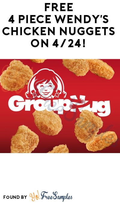 FREE 4 Piece Wendy’s Chicken Nuggets on 4/24!