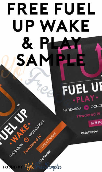 FREE Fuel Up Wake & Play Sample