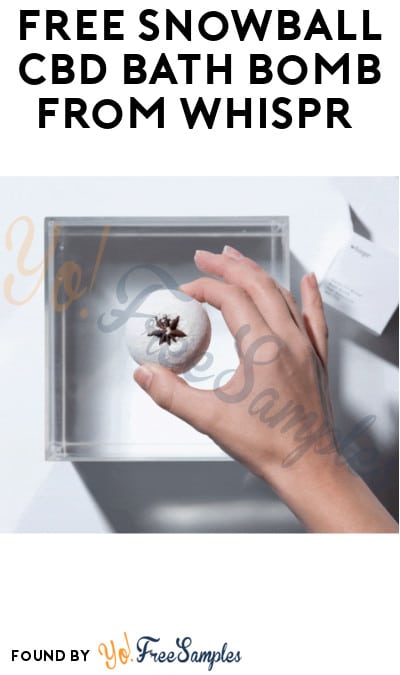 FREE Snowball CBD Bath Bomb from Whispr (Credit Card Required)