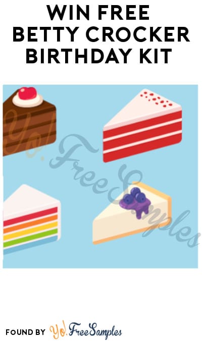 Win FREE Betty Crocker Birthday Kit