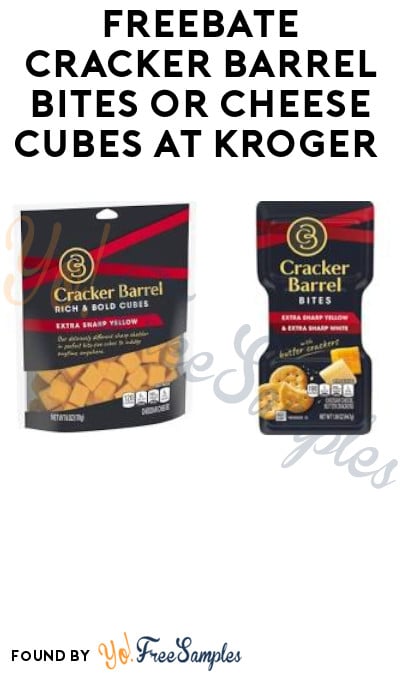 FREEBATE Cracker Barrel Bites or Cheese Cubes at Kroger (Account & Ibotta Required)