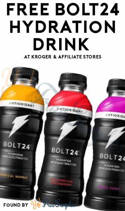 FREE BOLT24 Hydration Drink For Kroger & Affiliate Stores