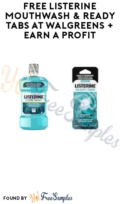 FREE Listerine Mouthwash & Ready Tabs at Walgreens + Earn A Profit (Rewards Account Required + In-Stores Only)