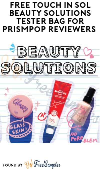 FREE Touch In Sol Beauty Solutions Tester Bag for PrismPop Reviewers (Must Apply)