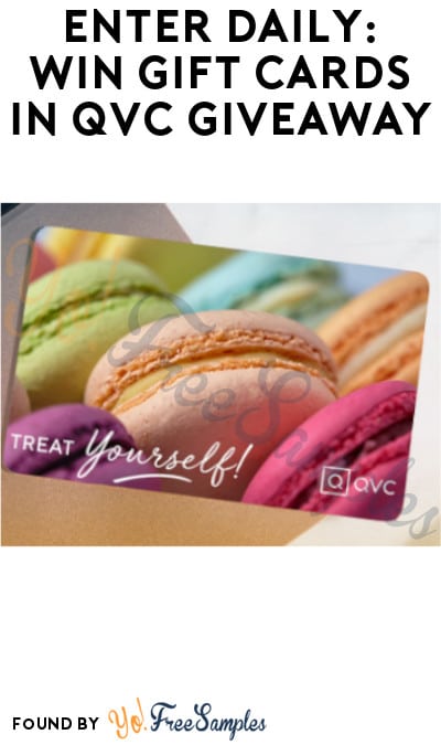 Enter Daily: Win FREE Gift Cards in QVC Giveaway