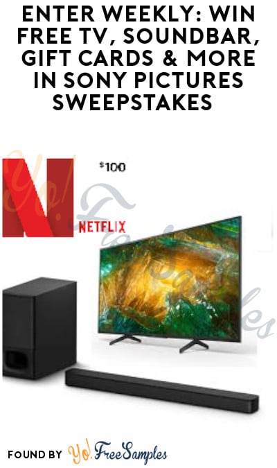 Enter Weekly: Win FREE TV, Soundbar, Gift Cards & More in Sony Pictures Sweepstakes