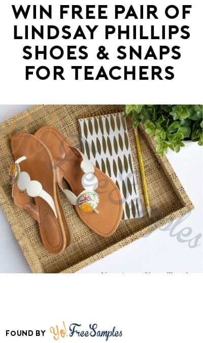 FREE Pair of Lindsay Phillips Shoes & Snaps for Teachers (Facebook Required)