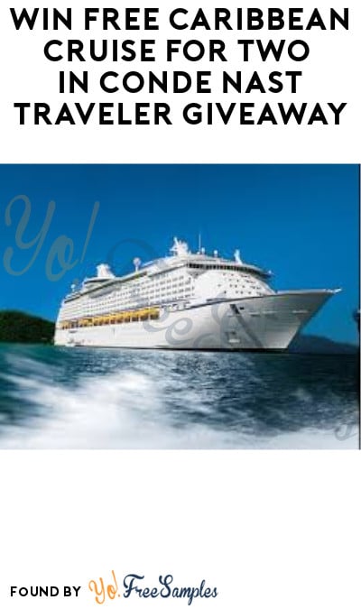 Win FREE Caribbean Cruise for Two in Conde Nast Traveler Giveaway