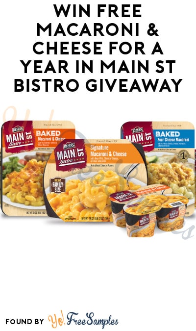 Win FREE Macaroni & Cheese for a Year in Main St Bistro Giveaway