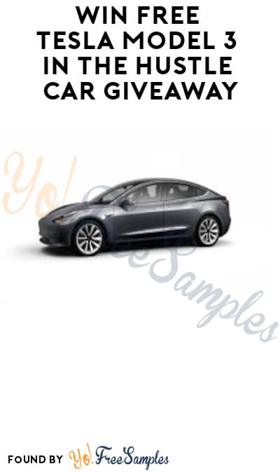 Win FREE Tesla Model 3 in The Hustle Car Giveaway (Ages 21 & Older Only)