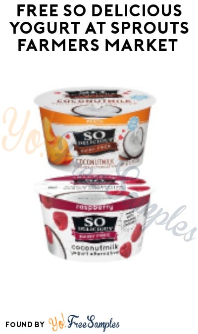 FREE SO Delicious Yogurt at Sprouts Farmers Market (App Required)