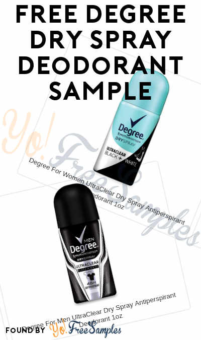 FREE Degree Men’s & Women’s Dry Spray Antiperspirant Sample [Verified Received By Mail]