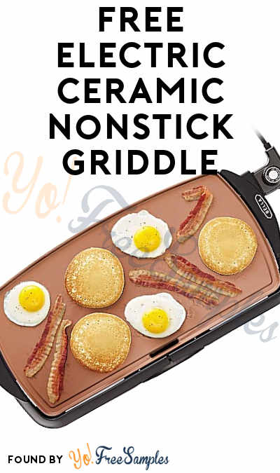 FREE Electric Ceramic Nonstick Griddle At Home Tester Club (Must Apply)