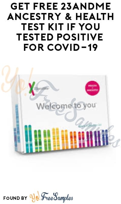 Get FREE 23andme Ancestry & Health Test Kit if You Tested Positive for COVID-19 (DNA Sample Required)
