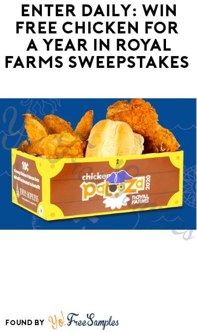Enter Daily: Win FREE Chicken for a Year in Royal Farms Sweepstakes (Select States Only)