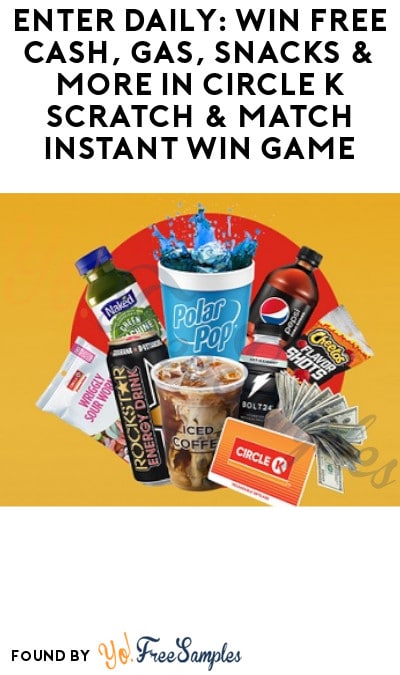 Enter Daily: Win FREE Cash, Gas, Snacks & More in Circle K Scratch & Match Instant Win Game
