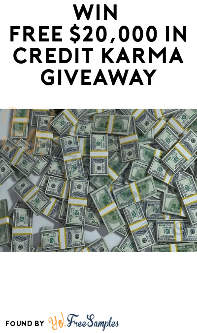 Win FREE $20,000 in Credit Karma Giveaway