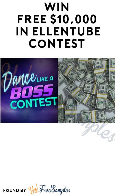 Win FREE $10,000 in Ellentube Contest (Video Required)