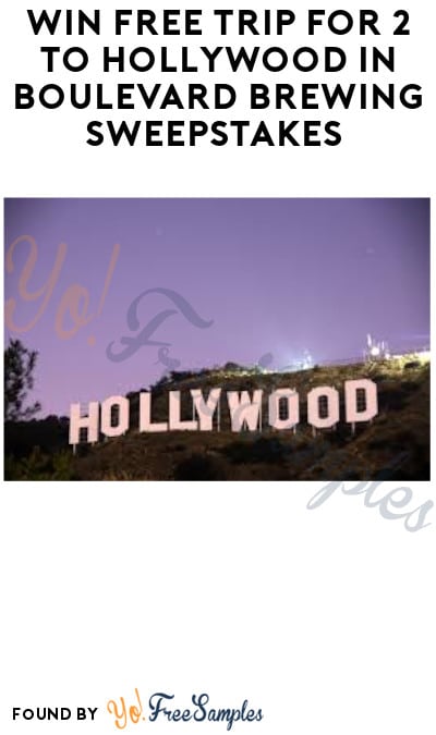 Win FREE Trip for 2 to Hollywood in Boulevard Brewing Sweepstakes (Ages 21 & Older Only)