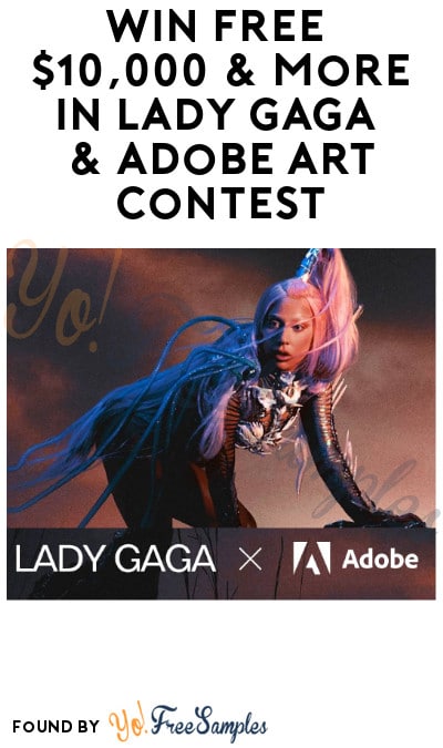 Win FREE $10,000 & More in Lady Gaga & Adobe Art Contest