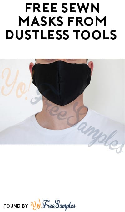 FREE Sewn Masks from Dustless Tools (Only A Few Per Day)