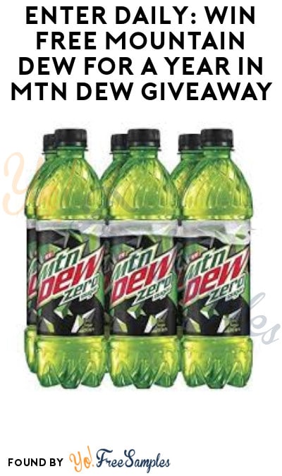Enter Daily: Win FREE Mountain Dew for a Year in MTN Dew Giveaway