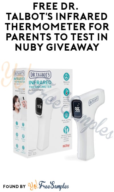 FREE Dr. Talbot’s Infrared Thermometer for Parents to Test in Nuby Giveaway (Must Apply)