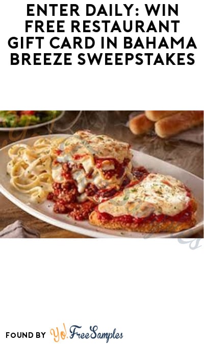 Enter Daily: Win FREE Restaurant Gift Card in Bahama Breeze Sweepstakes