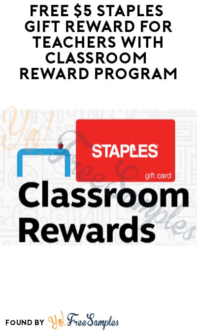 FREE $5 Staples Gift Reward for Teachers with Classroom Reward Program (Staples Rewards Account Required)