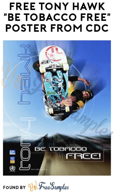 FREE Tony Hawk “Be Tobacco Free” Poster from CDC