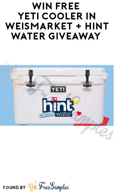 Win FREE Yeti Cooler in Weismarket + Hint Water Giveaway (Select States Only)